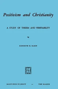Positivism and Christianity: A Study of Theism Verifiability