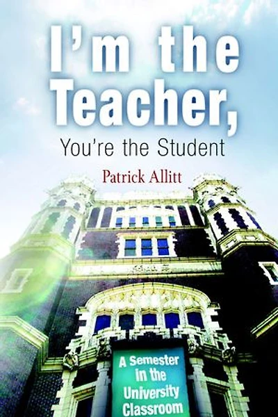 I'm The Teacher, You're Student: A Semester University Classroom
