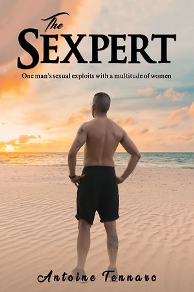 The Sexpert: One man's sexual exploits with a multitude of women