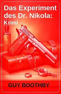 Das Experiment des Dr. Nikola: Krimi