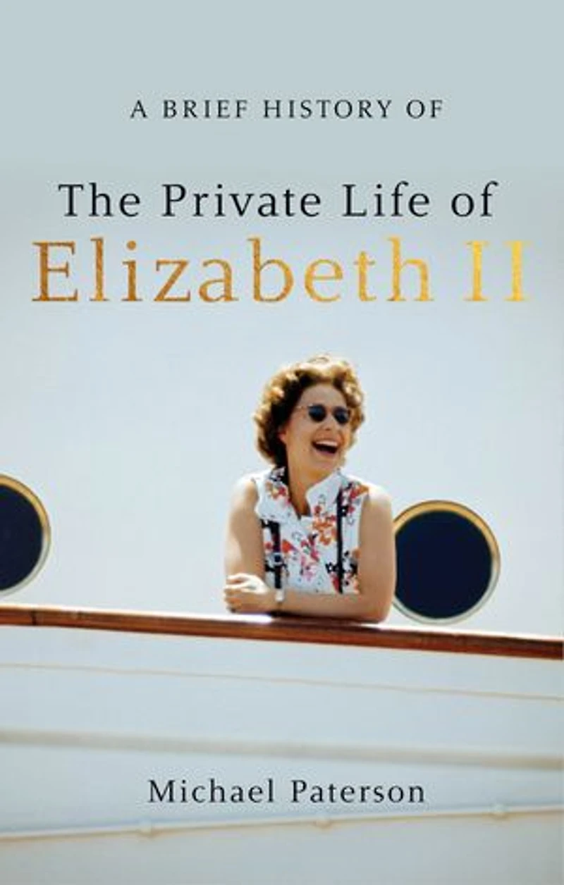 A Brief History of the Private Life Elizabeth II