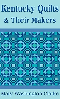 Kentucky Quilts and Their Makers