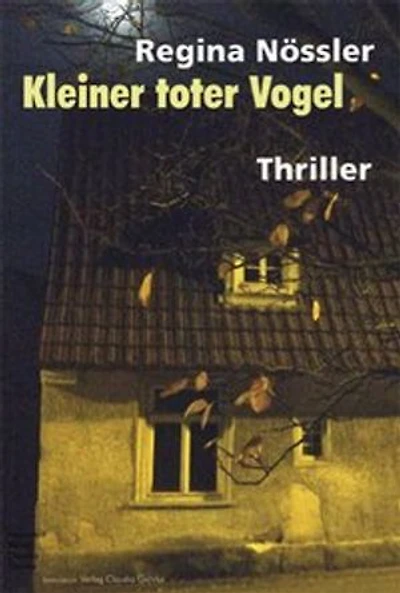 Kleiner toter Vogel. Thriller: Thriller