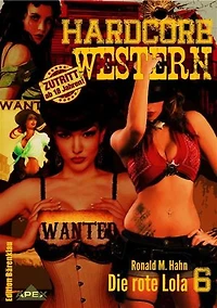 DIE ROTE LOLA: Hardcore-Western, Band 6
