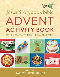 The Jesus Storybook Bible Advent Activity Book: 24 Guided Crafts, plus Games, Songs, Recipes, and More