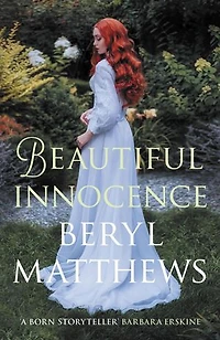 Beautiful Innocence: The heart-warming Victorian saga of triumph over adversity