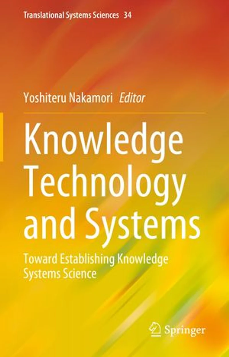 Knowledge Technology and Systems: Toward Establishing Systems Science