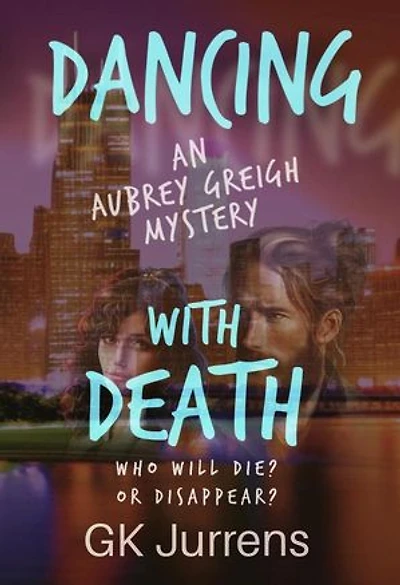 Dancing With Death: Aubrey Greigh Mysteries, #2