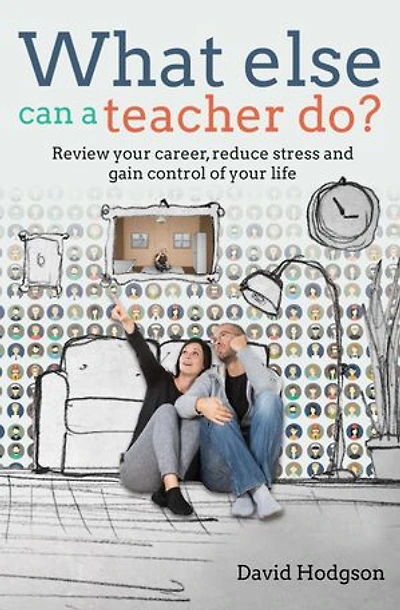 What else can a teacher do? Review your career, reduce stress and gain control of life