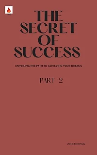 The secrets of success: Unveiling the secret of success