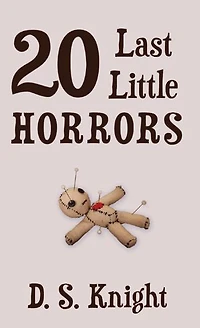 20 Last Little Horrors