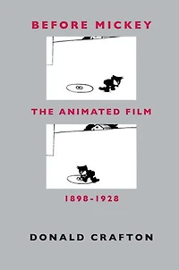 Before Mickey: The Animated Film 1898-1928