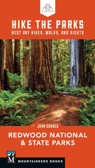 Hike the Parks: Redwood National & State Best Day Hikes, Walks, and Sights