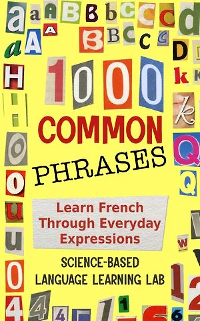 1000 Common Phrases: Learn French Through Everyday Expressions