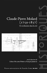 Claude Pierre Molard (1759-1837): Un technicien dans la cité