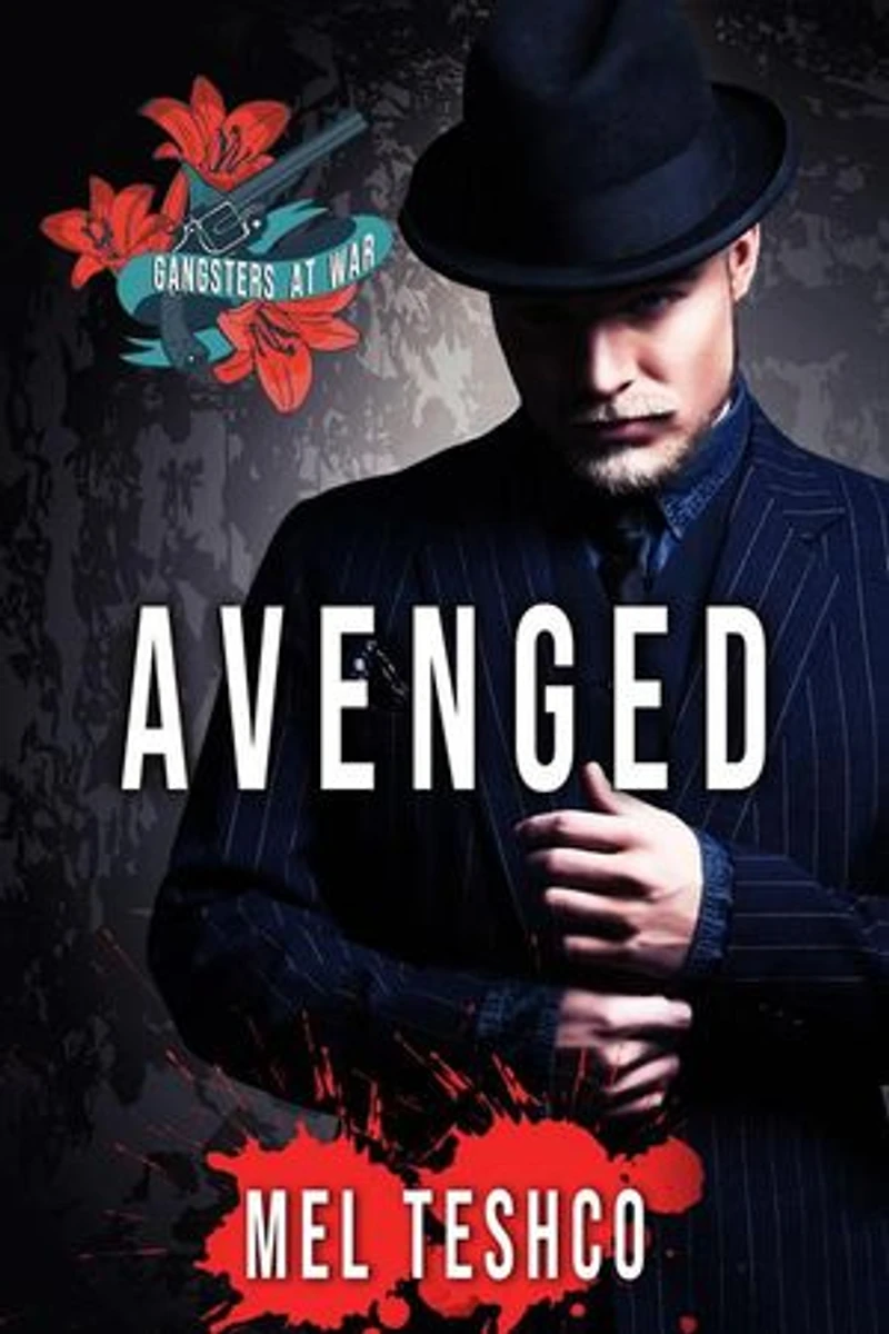 Avenged: A Dark Mafia Romance: Gangsters at War, #2