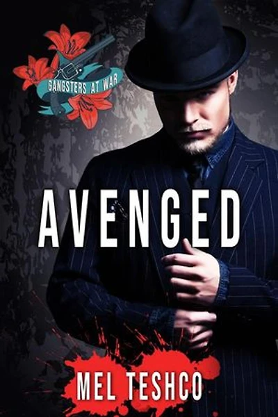 Avenged: A Dark Mafia Romance: Gangsters at War, #2