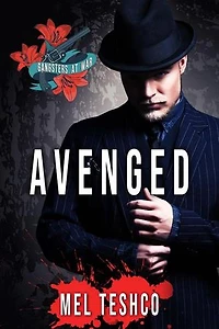 Avenged: A Dark Mafia Romance: Gangsters at War, #2