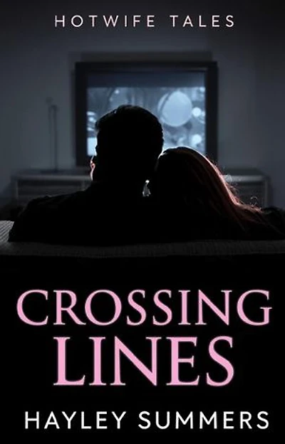 Crossing Lines: Hotwife Tales