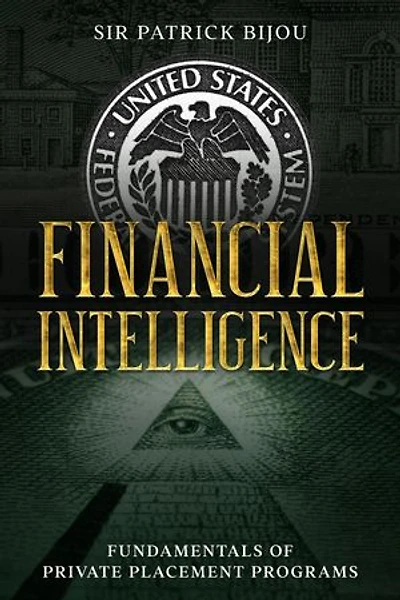 FINANCIAL INTELLIGENCE: FUNDAMENTALS OF PRIVATE PLACEMENT PROGRAMS (PPP)