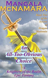 An All-Too-Obvious Choice: The Secrets of Dragon Mountain, #2