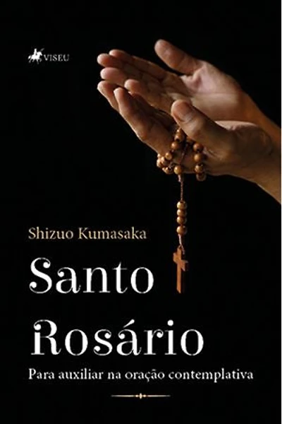 Santo Rosário: Para auxiliar na oração Contemplativa