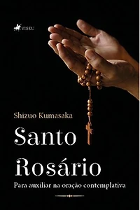 Santo Rosário: Para auxiliar na oração Contemplativa