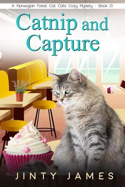 Catnip and Capture: A Norwegian Forest Cat Cafe Cozy Mystery, #21