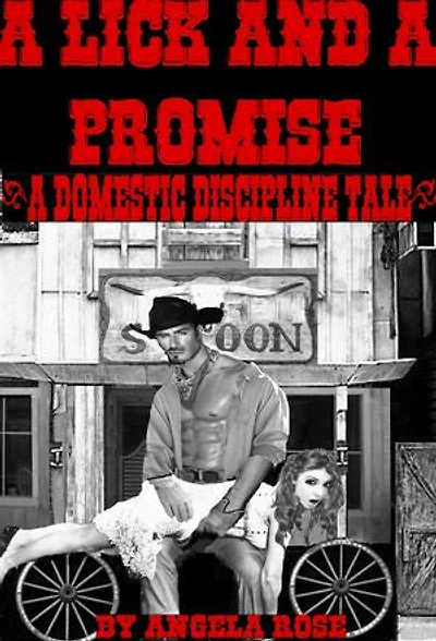 A Lick And A Promise (A Domestic Discipline Tale)