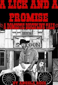 A Lick And A Promise (A Domestic Discipline Tale)