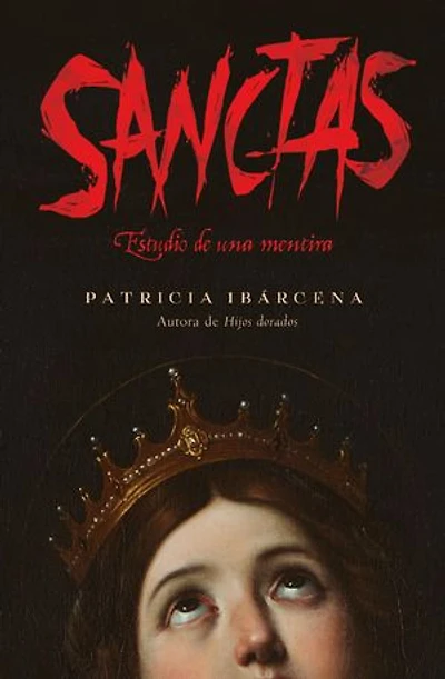 Sanctas: Estudio de una mentira