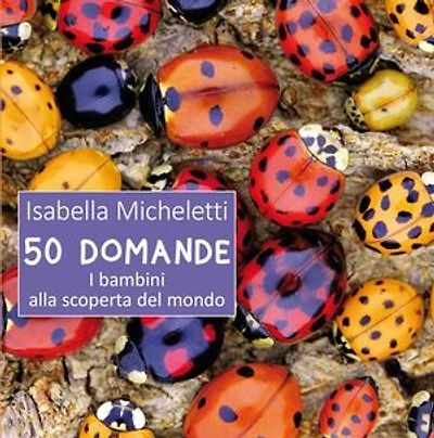 50 Domande: I bambini alla scoperta del mondo