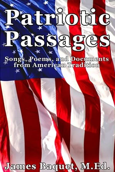 Patriotic Passages: Songs, Poems, and Documents from American Tradition