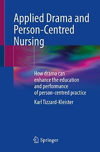Applied drama and person-centred Nursing: How can enhance the education performance of practice