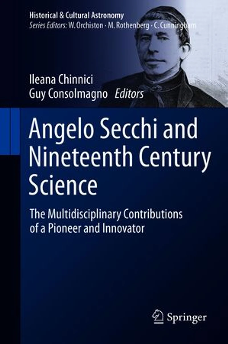 Angelo Secchi And Nineteenth Century Science: The Multidisciplinary Contributions Of A Pioneer Innovator