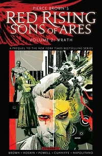 Pierce Brown's Red Rising: Sons of Ares Vol. 2- Wrath