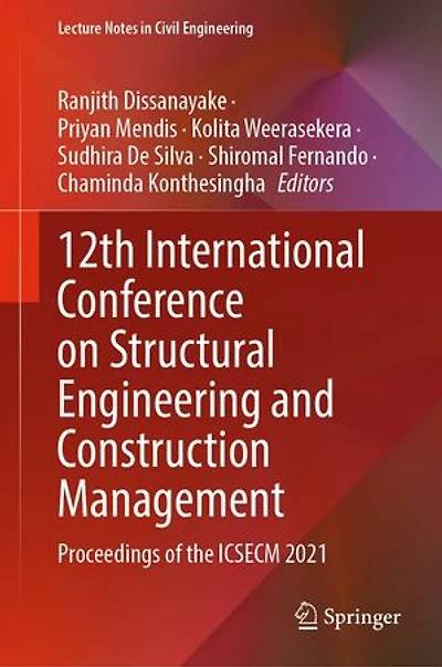 12th International Conference on Structural Engineering and Construction Management: Proceedings of the ICSECM 2021
