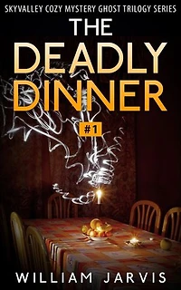 The Deadly Dinner #1: Skyvalley Cozy Mystery Series