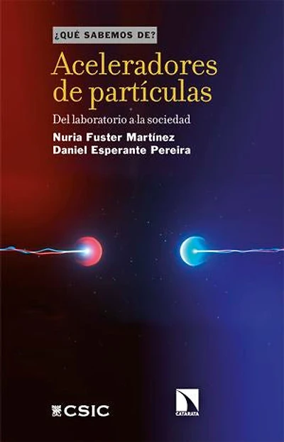 Aceleradores de partículas: Del laboratorio a la sociedad