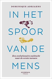 In het spoor van de mens: Een evolutionaire zoektocht naar onze voorouders