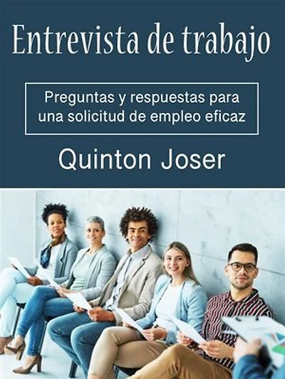 Entrevista de trabajo: Preguntas y respuestas para una solicitud de empleo eficaz