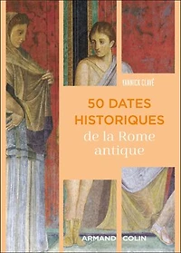 50 dates historiques de la Rome antique