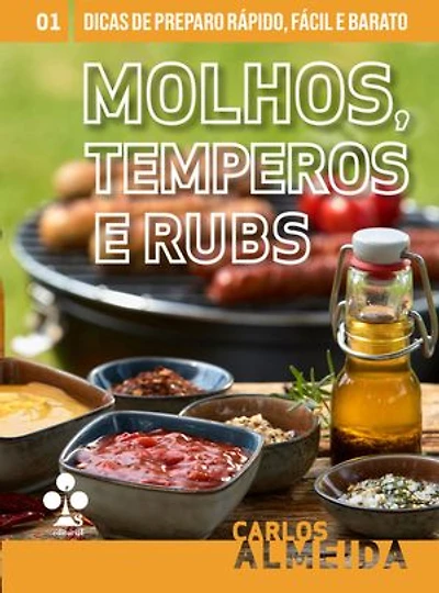 Molhos Temperos e Rubs: Dicas de Preparo rápido e fácil