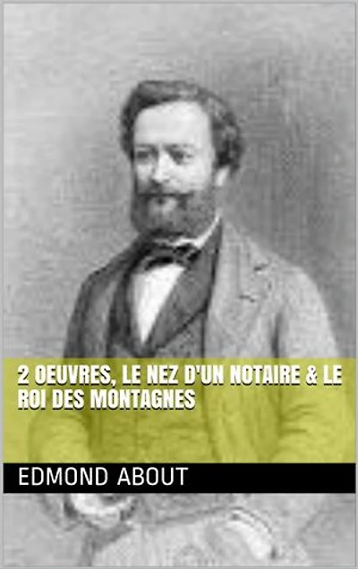 2 Oeuvres, le nez d'un notaire & Le roi des montagnes