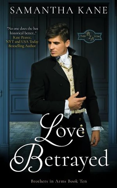 Love Betrayed: Brothers in Arms, #10