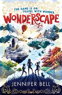 Wonderscape: Gaming and time travel collide in this exciting adventure for kids aged 9-12 – meet inspiring historical heroes and solve fiendish puzzles as you play your way home before time runs out