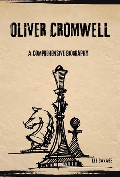 Oliver Cromwell: A Comprehensive Biography