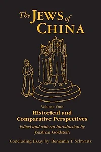 The Jews of China: v. 1: Historical and Comparative Perspectives: Perspectives