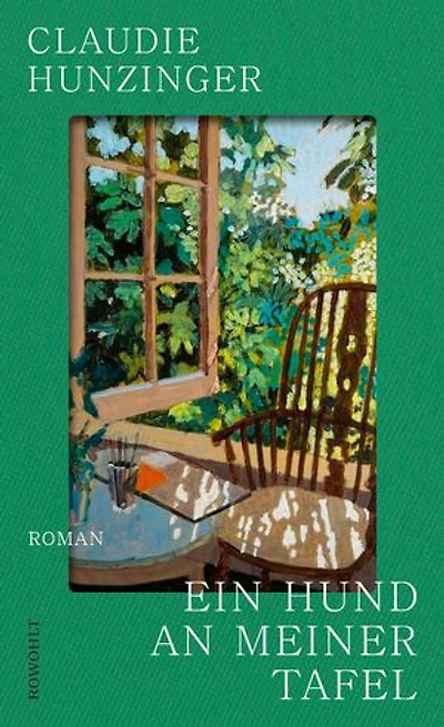Ein Hund an meiner Tafel: Der preisgekrönte Bestseller aus Frankreich: Prix Femina, übersetzt in 10 Sprachen