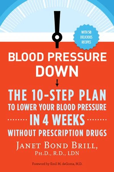 Blood Pressure Down: The 10-step Plan To Lower Your 4 Weeks--without Prescription Drugs